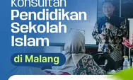 Berikan Layanan Konsultasi Manajemen & Pengembangan Sekolah, Konsultan Pendidikan Sekolah Islam (KPSI)  Hadir di Kota Malang Jawa Timur 