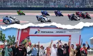 MotoGp Mandalika 2025, Penyelenggaraan Terbaik sejak Pertama Digelar 
