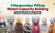 Wajib Ketahui, ini dia 7 Narasumber Pilihan untuk Materi Capacity Building Lembaga Pendidikan Islam