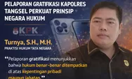 Pelaporan Gratifikasi Kapolres Tangsel Perkuat Prinsip Negara Hukum