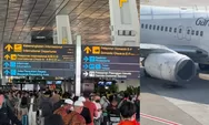 Sudah Boarding Malah Disuruh Turun, Cerita Penumpang Gagal Terbang dari Bandara Soetta akibat Erupsi Anak Krakatau