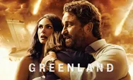Review Film Greenland (2020), Ketika Umat Manusia Rebutan Tempat Aman Kala Komet Menghantam Bumi