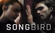 Review Film Songbird (2020), Kisah Fiksi Pandemi COVID yang Semakin Merajalela di Bumi