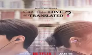 Drakor Can This Love Be Translated? dan Realita Hubungan Modern yang Penuh Salah Paham, Ini 5 Alasannya!