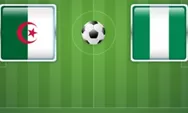 Prediksi Aljazair Vs Nigeria, Partai Sengit Desert Warriors Tantang Ketangguhan Tim Elang Super di Babak Perempat Final Piala Afrika 2025