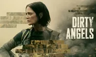 Review Film Dirty Angels (2024) Aksi Heroik Pasukan Elit Wanita Melawan Teroris di Pakistan