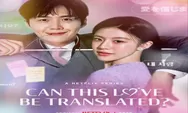 Update Prediksi Episode 2 Can This Love Be Translated dan Link Nonton di Netflix