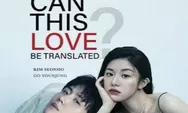 Prediksi Highlight dan Momen Viral Episode Can This Love Be Translated di 4 Negara