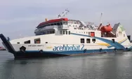 Mau Ke Pulau Weh? Cek Jadwal Kapal Ferry Rute Ulee Lheue Banda Aceh – Balohan Sabang Periode 22 – 26 Januari 2026