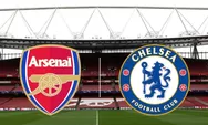 Prediksi Arsenal Vs Chelsea, Laga Big Match Perebutkan Tiket Final Piala Liga Inggris