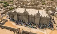 Mengenal Masjid Agung Djenne di Mali, Bangunan Bata Lumpur Terbesar di Dunia
