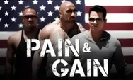 Review Film Pain and Gain (2013), Ketika Mantan Narapidana Berotot Terlibat Aksi Gangster di Miami, Mirip Kisah GTA!