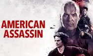 Review Film American Assassin (2017), Aksi Kolaborasi Agen CIA & Veteran Perang Hentikan Peledakan Senjata Nuklir