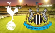 Prediksi Tottenham Hostpur Vs Newcastle United, Duel Papan Bawah ‘Rasa Tim Besar’