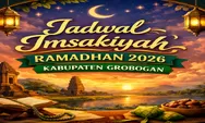 Warga Grobogan Cek! Jadwal Imsakiyah Kabupaten Grobogan Ramadhan 2026 Resmi Kemenag 1–30 Hari