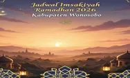 Download Gratis! Jadwal Imsakiyah Wonosobo 1447 H / 2026 M Full 30 Hari Resmi dan Terupdate