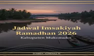 Akses Mudah! Jadwal Imsakiyah Ramadhan 2026 Kabupaten Mukomuko Lengkap 30 Hari Resmi dari Kemenag