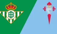 Prediksi Real Betis Vs Celta Vigo, Laga Perebutan Posisi Tiket Kompetisi Eropa
