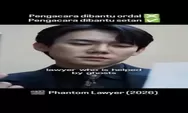 Baca Dulu Sebelum Tayang! Prediksi dan Link Nonton Resmi Phantom Lawyer Episode 6, Identitas Musuh Mulai Terungkap