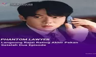 Hubungan Misterius Terungkap? Dugaan Koneksi Karakter Baru dan Masa Lalu Phantom Lawyer Picu Spekulasi Plot Twist Besar