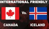 Prediksi Kanada Vs Islandia, Les Rouges Dalam Tren Positif Jelang Piala Dunia 2026