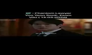 Bukan Sekadar Cameo, Detail Gestur Karakter Baru Phantom Lawyer Episode 4 Diyakini Jadi Kunci Misteri Cerita Berikutnya