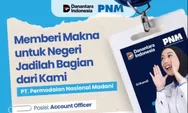 Info Loker Account Officer PT PNM di Wilayah Kalimantan Buat Lulusan SMK dan Sederajat