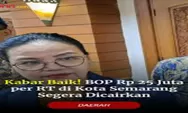 BOP RT Rp25 Juta di Semarang Akan Cair, Ini Aturan dan Kegunaannya untuk Warga