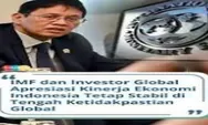 Kabar Baik dari Washington, IMF dan Bank Dunia Nilai Ekonomi Indonesia Tetap Kuat di Tengah Ketidakpastian