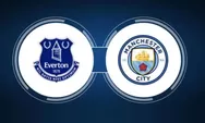 Prediksi Everton Vs Manchester City, Saatnya The Citizens Semakin Ngegas Buru Gelar Premier League