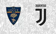 Prediksi Lecce Vs Juventus, Upaya Bianconeri Pastikan Tiket Liga Champions