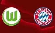 Prediksi Wolfsburg Vs Bayren Munchen, Partai Pelipur Lara The Bavarians Usai Tersingkir dari Liga Champions