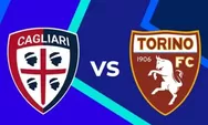Prediksi Cagliari Vs Torino, Upaya Rossoblu Tetap Bertahan di Serie A