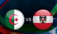 Prediksi Aljazair Vs Austria, Laga Seru Perebutan Runner Up Grup J Piala Dunia 2026
