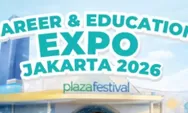 Kabar Pelajar dan Pencari Kerja! Hadirilah Career & Education Expo Jakarta 2026 Pada 8 -9 Juli, Yuk Catat Info Pentingnya!