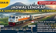 Jadwal Lengkap KA Sangkuriang Rute Bandung - Cipeundeuy - Tasikmalaya - Ciamis - Banjar - Kroya - Ketapang, Periode 21–31 Juli 2026