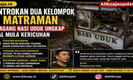 Bentrokan Dua Kelompok di Matraman, Pedagang Nasi Uduk Ungkap Awal Mula Kericuhan