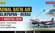 Update Jadwal Batik Air Balikpapan ke Berau 1–7 Agustus 2026, Cek Jam Terbang, Tarif Tiket, dan Panduan Pesan Online