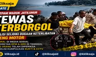 Kasus Satpam Waduk Jatiluhur Tewas Terborgol, Polisi Selidiki Dugaan Keterlibatan Geng Motor dan Viral di Media Sosial
