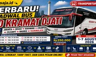 TERBARU! Jadwal Bus PO Kramat Djati Rute Jakarta - Bekasi - Karawang - Cikampek - Cileunyi - Nagreg - Tasikmalaya Periode 1–7 Agustus 2026