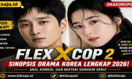 Sinopsis Drama Korea Flex X Cop 2 Lengkap, Pemeran, Alur Cerita, dan Jadwal Tayang 2026