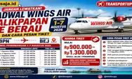 Jangan Lewatkan! Jadwal Wings Air Balikpapan ke Berau Periode 1–7 Agustus 2026 dan Cara Pesan Tiket