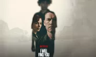 Sinopsis dan Review Serial Netflix: I Will Find You (2026) Episode 1 – 3, Ketika Sang Ayah Dituduh Membunuh Putranya