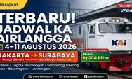 TERBARU! Jadwal KA Airlangga 4–11 Agustus 2026 Pasar Senen Jakarta – Cirebon - Tegal - Pekalongan - Semarang Tawang - Cepu - Surabaya Pasarturi 