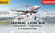 Cek Jadwal Lion Air Balikpapan ke Yogyakarta 8–14 Agustus 2026, Harga Tiket, Cara Pesan Online, dan Jam Penerbangan