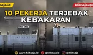 Video Pekerja Terjebak di Atap Gedung Menteng Viral, Berikut Kronologi Kebakaran dan Keterangan Damkar