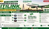 Cek Jadwal Terbaru! Penerbangan Citilink Semarang – Pangkalan Bun – Banjarmasin Periode 8 – 14 Agustus 2026, Lengkap Cara Pesan Tiket Online