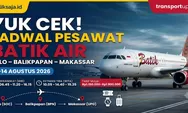 Yuk Cek! Jadwal Pesawat Batik Air Rute Solo – Balikpapan – Makassar 8 – 14 Agustus 2026, Lengkap Tarif Terbaru dan Cara Booking Tiket