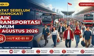 Apa Saja yang Harus Disiapkan Saat Naik Transportasi Umum 17 Agustus 2026? Ini Panduan Lengkap Sebelum Berangkat
