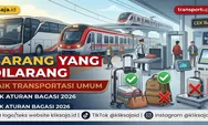 Daftar Barang yang Tidak Boleh Dibawa Naik Transportasi Umum 2026, Cek Aturan Bagasi Bus, Kereta, KRL, dan Moda Kota